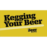 Kegging Your Beer (Video Download) - Craft Beer & Brewing