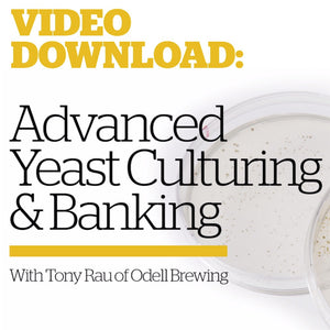 Advanced Yeast Culturing & Banking (Video Download) - Craft Beer & Brewing