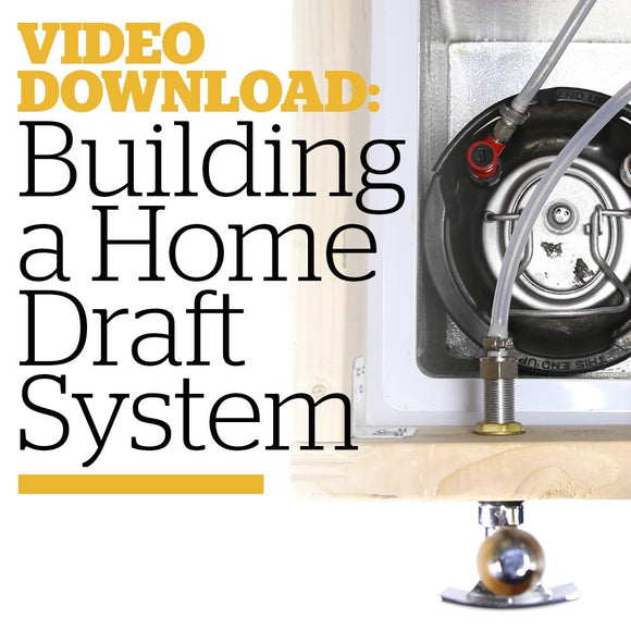 Building a Home Draft System (Video Download) - Craft Beer & Brewing